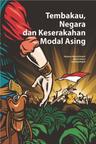 Tembakau, Negara, dan Keserakahan Modal Asing